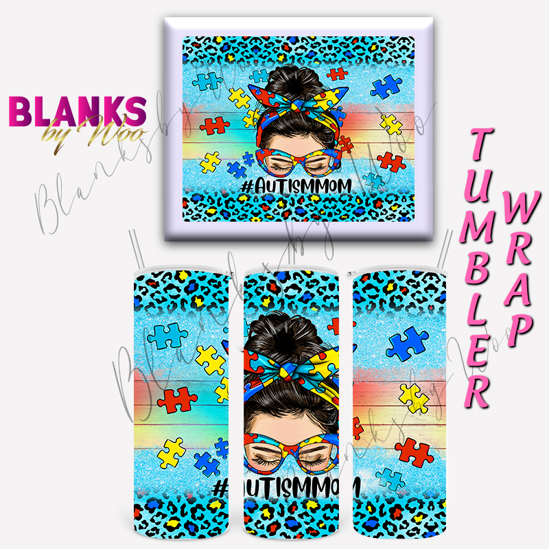 Autism Mom (Messy Bun) Tumbler Wrap